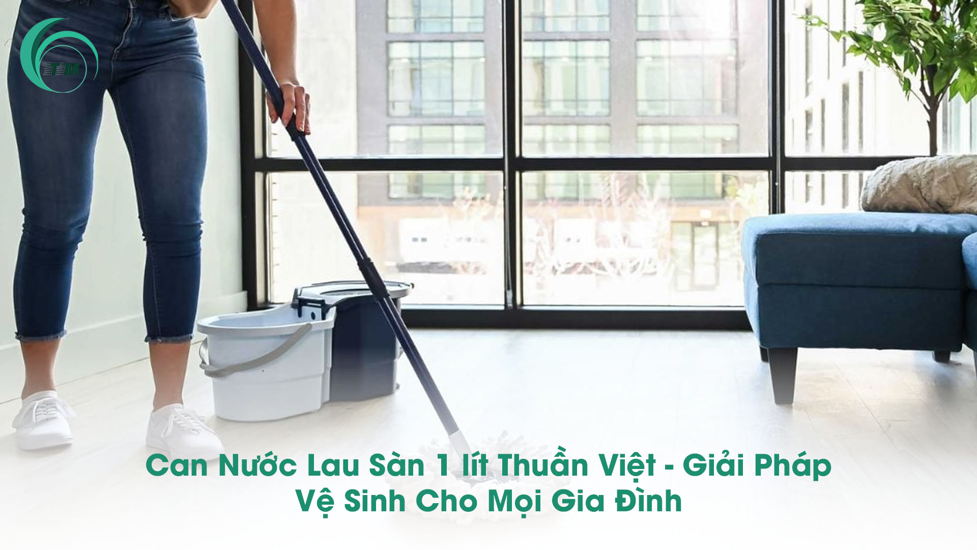 Can Nước Lau Sàn 1 lít Thuần Việt - Giải Pháp Vệ Sinh Cho Mọi Gia Đình