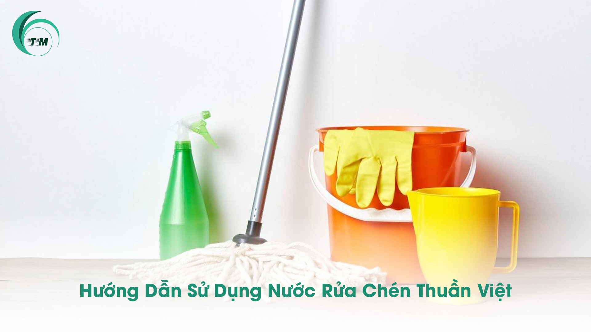 Hướng Dẫn Sử Dụng Nước Rửa Chén Thuần Việt