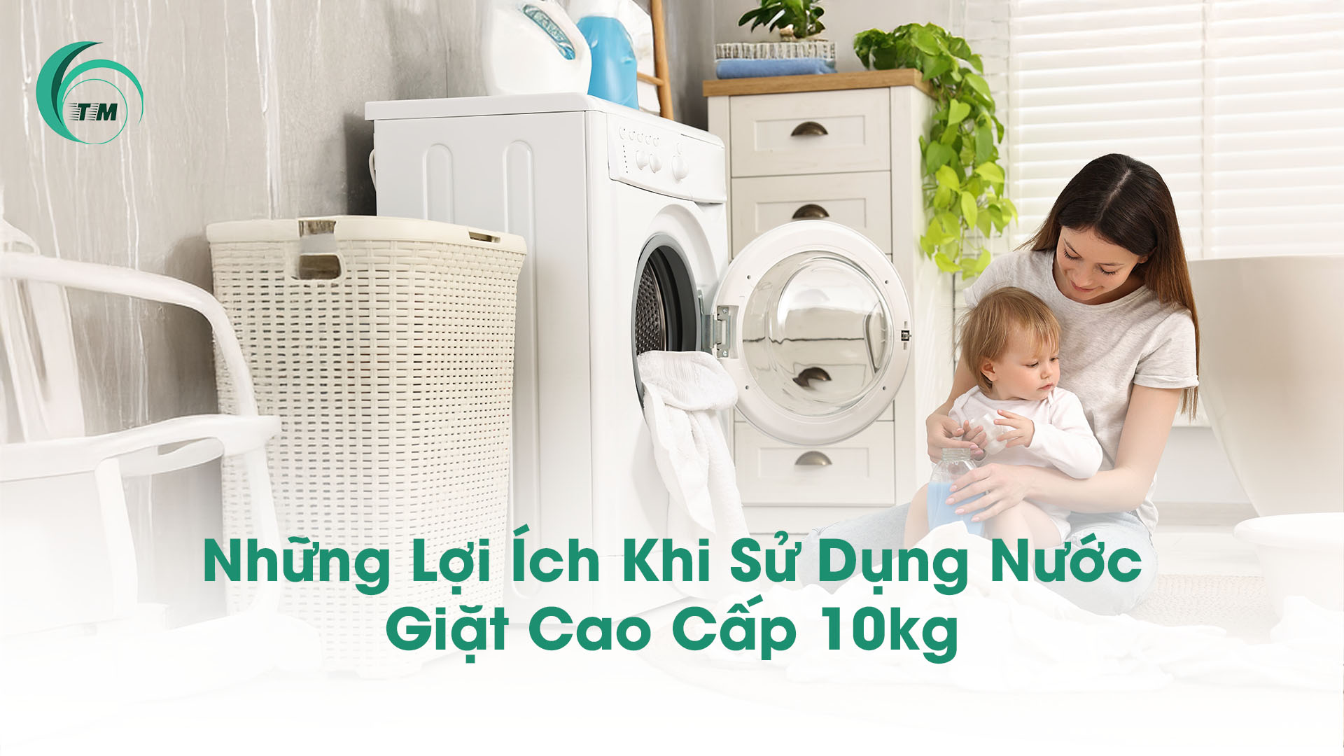 lợi ích khi sử dụng nước giặt cao cấp 10kg