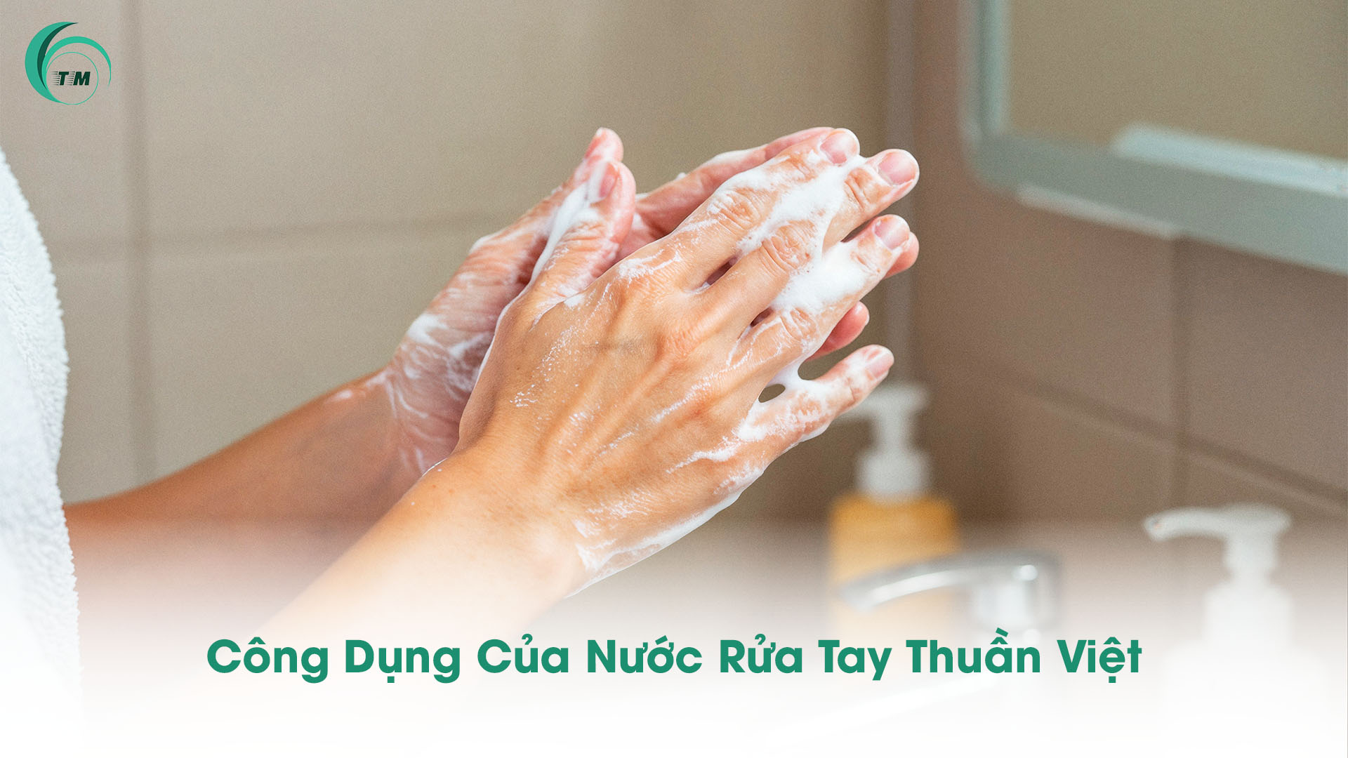 Công dụng của nước rửa tay Thuần Việt