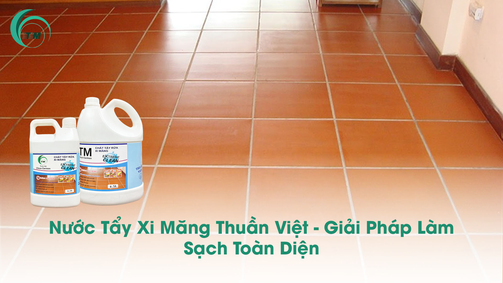 Nước Tẩy Xi Măng Thuần Việt - Giải Pháp Làm Sạch Toàn Diện