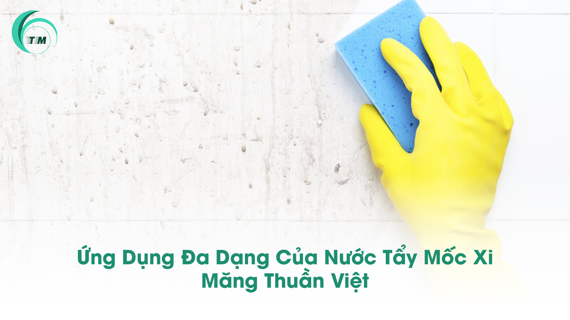 Ứng Dụng Đa Dạng Của Nước Tẩy Mốc Xi Măng Thuần Việt