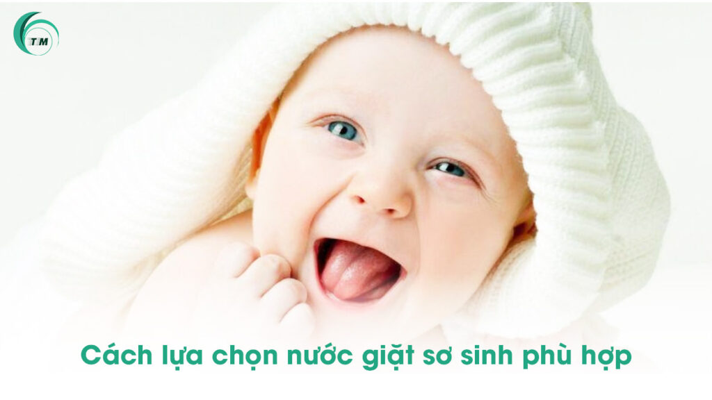Cách lựa chọn nước giặt em bé phù hợp
